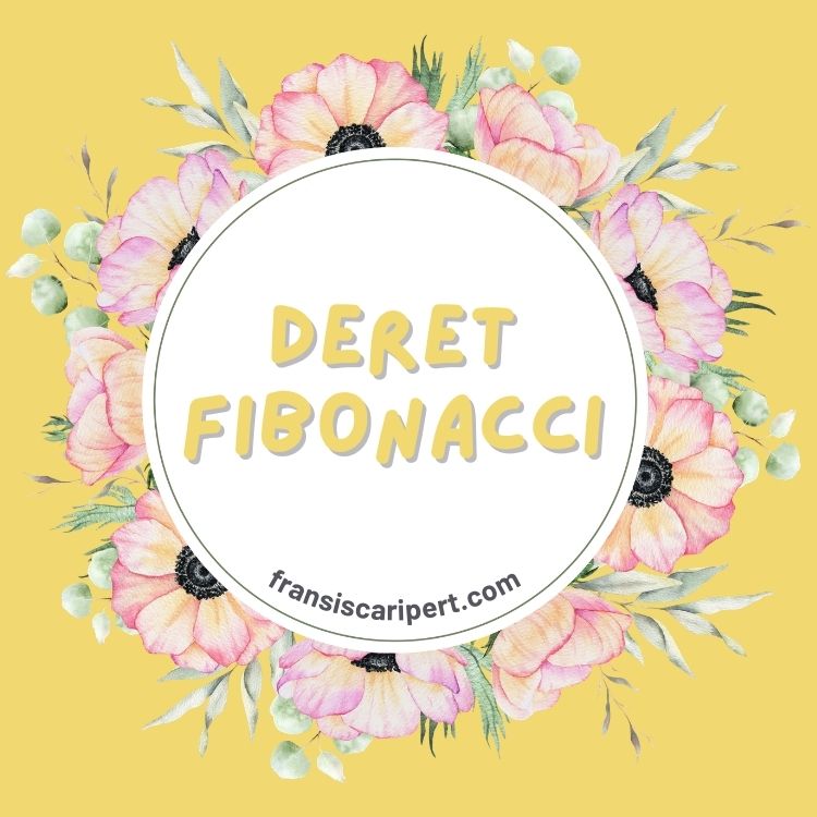 Deret Fibonacci: Rahasia Pola Angka di Sekitar Kita